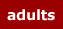 adults